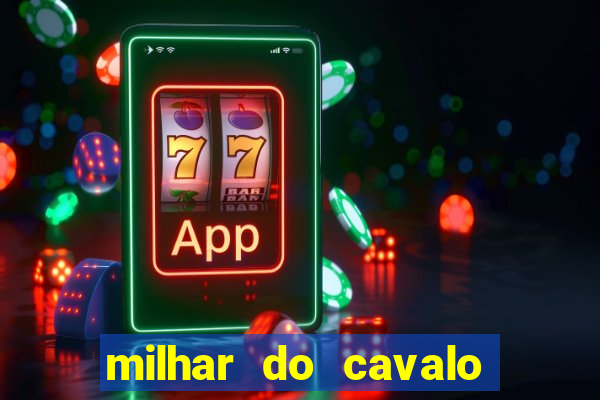 milhar do cavalo que mais sai